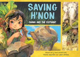 Saving H'Non: Chang and the Elephant 0593406729 Book Cover