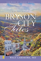 Bryson City Tales: Stories of a Doctor's First Year of Practice in the Smoky Mountains 0310256704 Book Cover