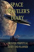 Space Traveler's Diary: Over 100 weeks of planning. Any year, any galaxy. 1974565246 Book Cover