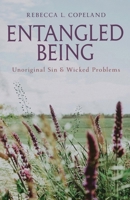 Entangled Being: Unoriginal Sin and Wicked Problems 1481321420 Book Cover