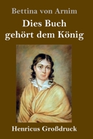Dies Buch Geh�rt Dem K�nig 1539691470 Book Cover