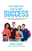 7 Days To ASVAB Success: Your Ultimate Guide To Scoring High And Joining Your Preferred Branch B0DQ65V18P Book Cover