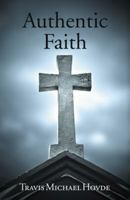 Authentic Faith 1490821899 Book Cover