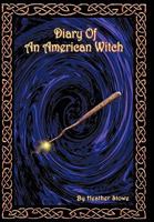 Diary Of An American Witch: Volume One 1452058563 Book Cover