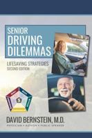 Senior Driving Dilemmas: Life Saving Strategies Second Edition 1734470178 Book Cover