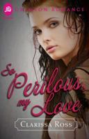 So Perilous, My Love 1440572917 Book Cover
