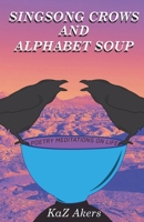 Singsong Crows and Alphabet Soup 8182537479 Book Cover