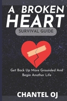 A BROKEN HEART: Survival Guide B0BBQ4MWL4 Book Cover