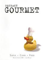 Squeaky Gourmet 0979560608 Book Cover