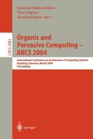 Organic and Pervasive Computing -- ARCS 2004 3540212388 Book Cover