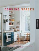 Cooking Spaces: Designs for Cooking Entertaining and Living