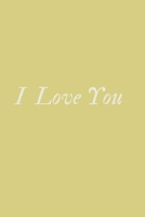 I Love You: Notebook Gift for Girlfriend, Boyfriend, Wife, Husband, Best Friend, Birthday ,Funny Valentines Day Gift (110 Pages, Lined , 6 x 9) 1672792029 Book Cover