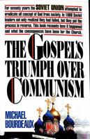 The Gospel's Triumph over Communism 1556612281 Book Cover