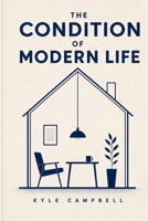 The Condition of Modern Life B0GZL4P2TG Book Cover