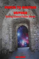 Portal to Another Universe: Sizzling Science Fiction Stories 1481119036 Book Cover