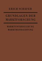 Grundlagen Der Marktforschung: Marktuntersuchung Und Marktbeobachtung 3663006131 Book Cover