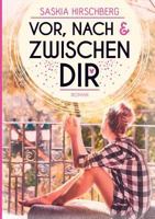 Vor, nach und zwischen dir 3743196581 Book Cover