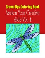 Grown Ups Coloring Book Awaken Your Creative Side Vol. 4 Mandalas 1534745009 Book Cover
