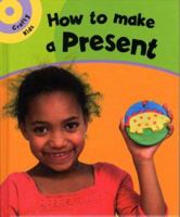 How to Make a Present 1597711039 Book Cover