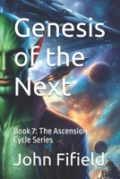 Genesis of the Next: Book 7: The Ascension Cycle Series B0FDQDTY1P Book Cover