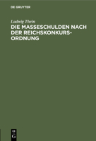 Die Masseschulden Nach Der Reichskonkursordnung 3112449134 Book Cover