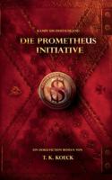 Die Prometheus Initiative: Kampf um Deutschland 3347045815 Book Cover