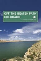 Colorado Off the Beaten Path, 10th: A Guide to Unique Places (Off the Beaten Path Series) 0762750243 Book Cover