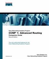 CCNP 1: Advanced Routing Companion Guide (Cisco Networking Academy Program) (2nd Edition) (Companion Guide) 1587131358 Book Cover