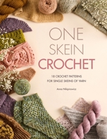 One-Skein Crochet: 18 Patterns for Your Special Souvenir Skeins B0FJ1GRN8W Book Cover