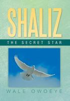 Shaliz - The Secret Star 1483600092 Book Cover