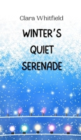 Winter's Quiet Serenade 9916945705 Book Cover