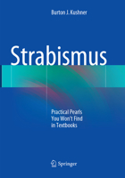 Strabismus: Practical Pearls You Won't Find in Textbooks 3319630180 Book Cover