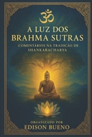 A Luz dos Brahma Sutras: Comentários na Tradição de Shankaracharya (Portuguese Edition) B0F8R41C3K Book Cover