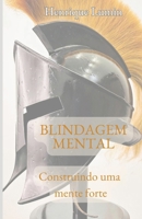 Blindagem mental: Construindo uma mente forte (Portuguese Edition) B0DPSG5172 Book Cover