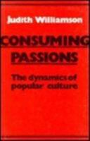 Consuming Passions: The Dynamics of Popular Culture 071452851X Book Cover