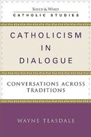 Catholicism in Dialogue: Conversations Across Traditions 0742531783 Book Cover