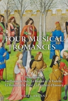 Four Musical Romances : Translations of Guillaume de Dole, le Roman de la Violette, le Roman de la Poire, la Panthère D'Amours 1843847108 Book Cover
