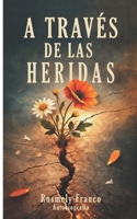 Através de las heridas (Spanish Edition) B0GQGVNXQQ Book Cover