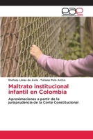 Maltrato institucional infantil en Colombia 6202110961 Book Cover