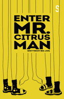 Enter Mr. Citrus Man 1913630846 Book Cover