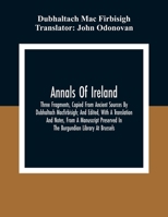 Annals of Ireland: Three Fragments Copied from Ancient Sources 1163094730 Book Cover