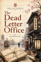 The Dead Letter Office (The Oni Bureau) B0HGMQT9NZ Book Cover