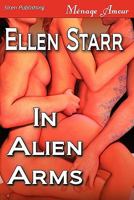 In Alien Arms 1606019619 Book Cover
