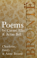 Poems by Currer, Ellis, and Acton Bell 0760748977 Book Cover