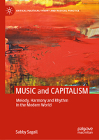 Music and Capitalism: Melody, Harmony and Rhythm in the Modern World 1349705268 Book Cover