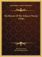 The Broods Of The Tobacco Worms 1346994811 Book Cover