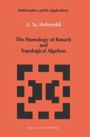 The Homology of Banach and Topological Algebras (Mathematics and its Applications) 9401075603 Book Cover