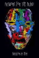 Artwork for the Blind 1728737982 Book Cover