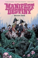 Manifest Destiny Deluxe Edition Book 1 1534399127 Book Cover