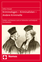 Kriminologen - Kriminalisten - Andere Kriminelle: Erlebtes Und Erlesenes Rund Um Verbrechen Und Strafjustiz 3848721767 Book Cover
